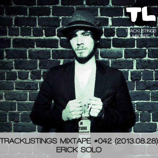 Tracklistings Mixtape #042 (2013.08.28) : Erick Solo Artworks-000056401511-p6lvhx-original