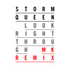 Storm Queen - Look Right Through (MK Vocal Edit) album artwork