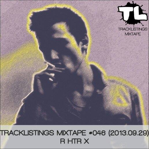 Tracklistings Mixtape #046 (2013.09.29) : RHTRX  Artworks-000058902418-ltebq9-original
