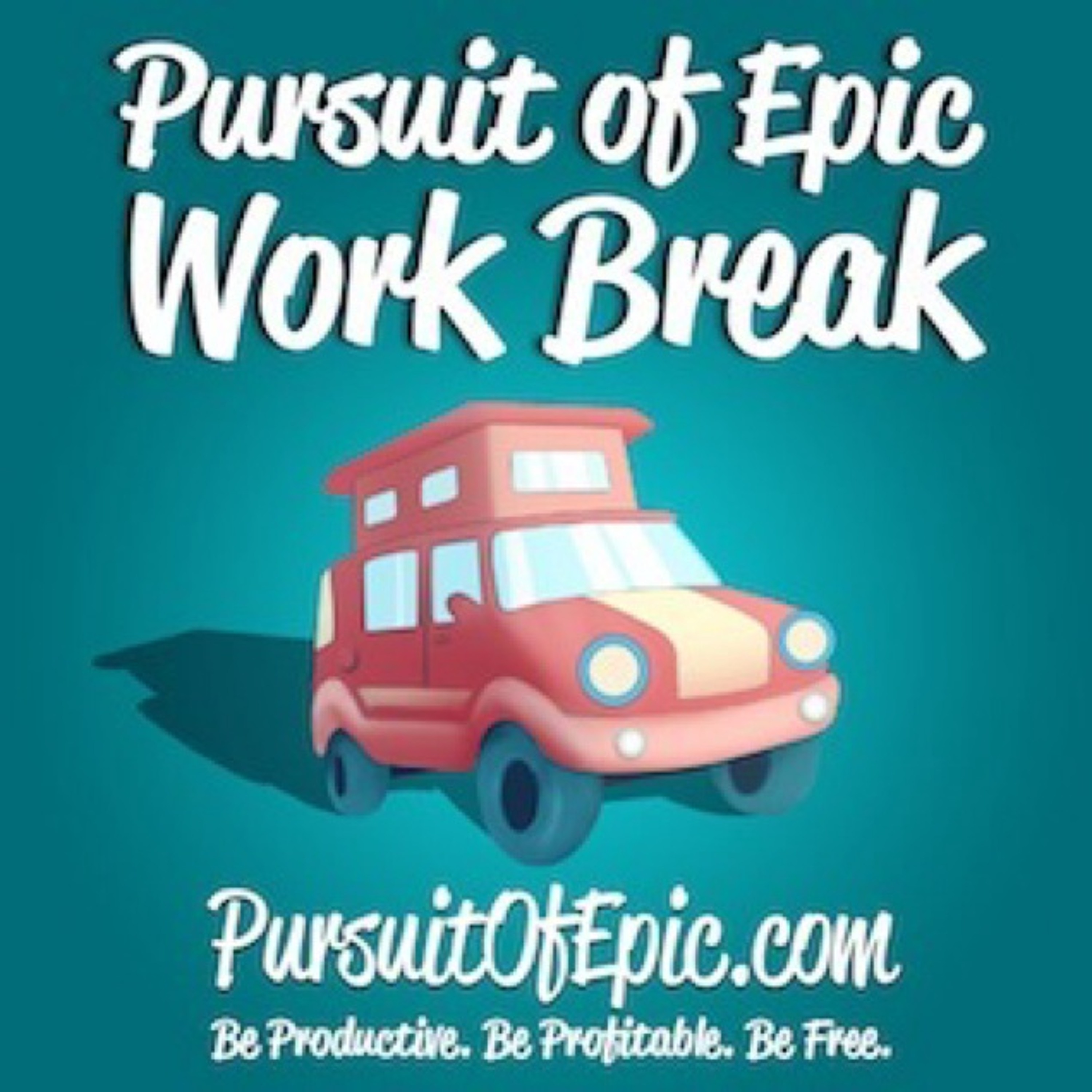 Pursuit of Epic Work Breaks