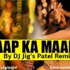 Baap Ka Maal Demo Deejay Jig's Patel