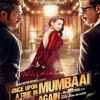 Ye Tune Kya Kiya - Once Upon A Time In Mumbai Dobara