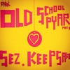 Old School Pyar (Part - 2)
