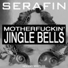 MOTHERFUCKIN' JINGLE BELLS ((SERAFINâ„¢ ANIMALS HOLIDAY BOOTLEG)) album artwork