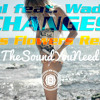 Faul feat. Wad Ad - Changes (Chris Flowers Remix) *FREE DOWNLOAD* album artwork