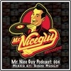 Mr. Nice Guy Podcast 004: Mixed By Sishi Rosch album artwork
