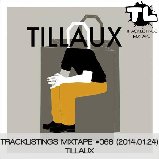 Tracklistings Mixtape #068 (2014.01.22) : Tillaux Artworks-000068866986-uua7zy-original