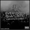 Everybody Is A Critic by Mumbai's Finest (Produced by Dj Corbett)