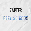 Zapter - Feel So Good