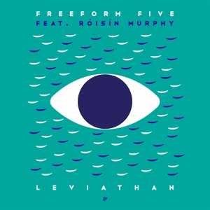  Leviathan by Freeform Five feat. Róisín Murphy 