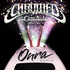  Come Alive ft. Toro Y Moi (Onra Remix) by Chromeo 
