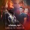 Wake All The Timber Up (Kap Slap Bootleg)