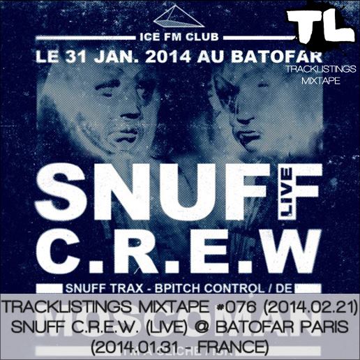 Tracklistings Mixtape #076 (2014.02.21) : Snuff Crew (Live) @ Batofar Paris (2014.01.31 - France) Artworks-000071473241-bmto9x-original