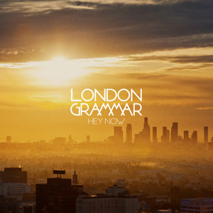 Hey Now (Tensnake Remix) by London Grammar 