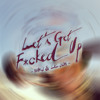 Mak J and Lil Jon || Lets Get F*cked Up! (Original Mix)