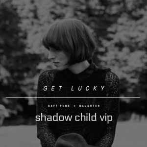 Get Lucky (Shadow Child VIP) by Daughter