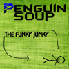 Penguin Soup - The Funky Junky