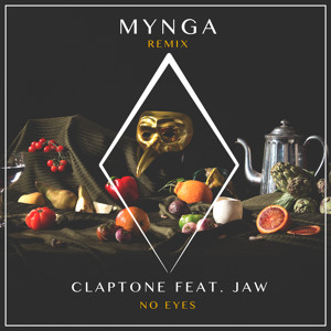 No Eyes feat. Jaw (MYNGA Remix) by Claptone 