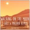 The Police - Walking On The Moon (J-Art & Madan Remix)