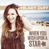 Hilary Duff - When You Wish Upon A Star