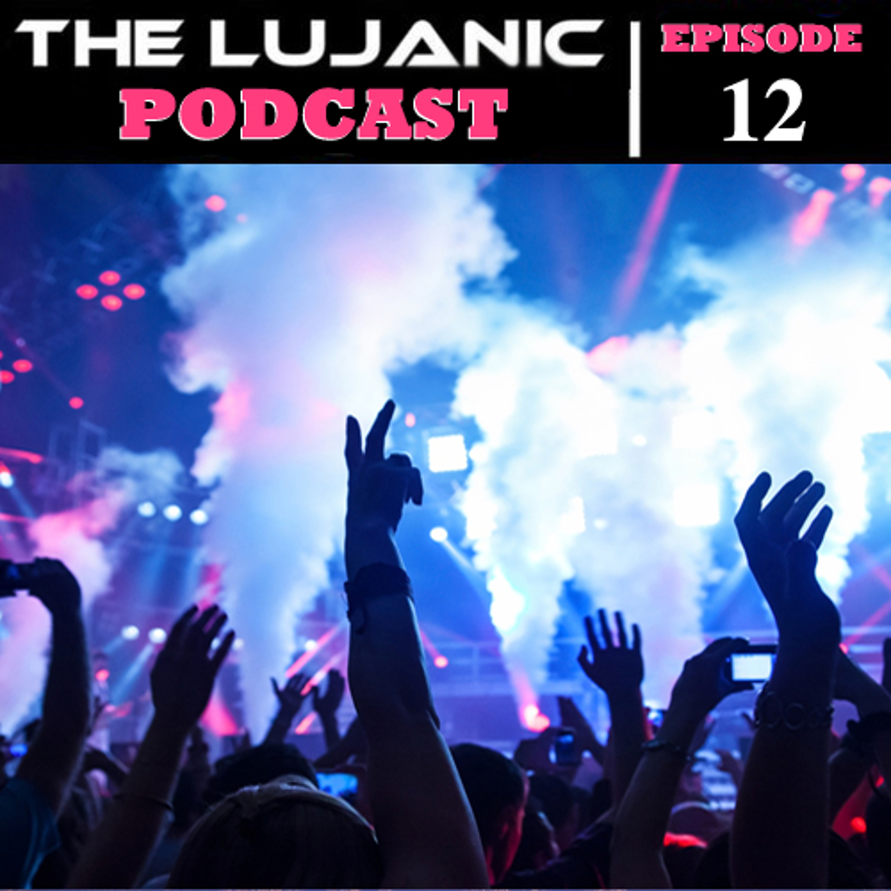The LuJanic Podcast