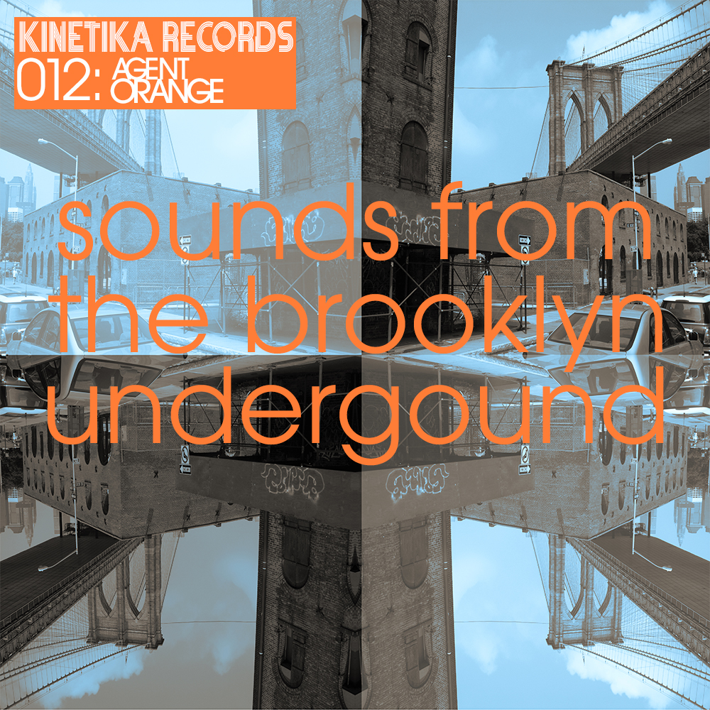 Sounds from the Brooklyn Underground 012 with Agent Orange Sounds from the Brooklyn Underground 012 with Agent Orange