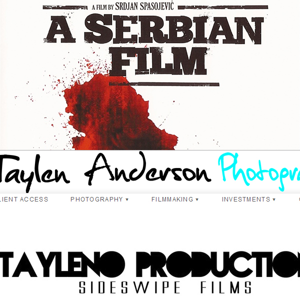 Podcast #9 - Taylen Anderson and  A Serbian Film