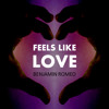 Feels Like Love