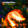 Late Night Tales: Franz Ferdinand (Album Sampler)