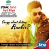 Pyaar Tune Kya Kiya Seasons Most Romantic Song Zing