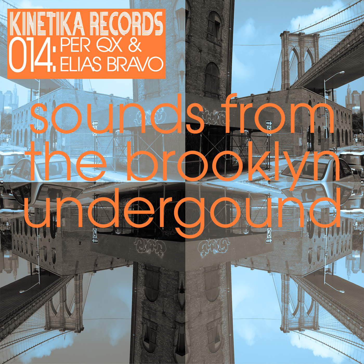 Sounds From The Brooklyn Underground 014 with Per QX and Elias Bravo Sounds From The Brooklyn Underground 014 with Per QX and Elias Bravo
