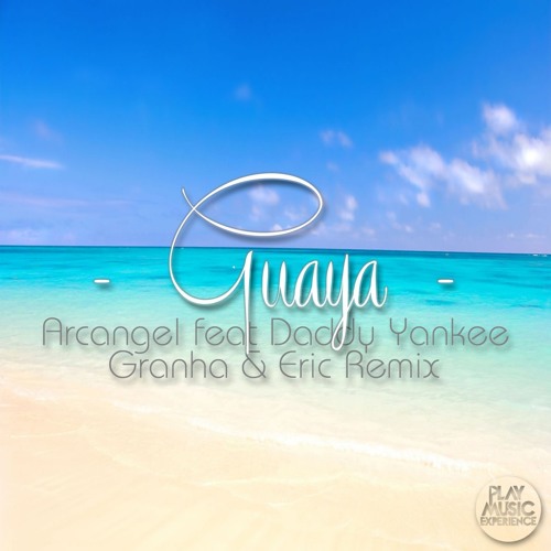 Guaya arcangel ft daddy yankee mp3 download