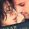 Pyar Tune Kya Kiya