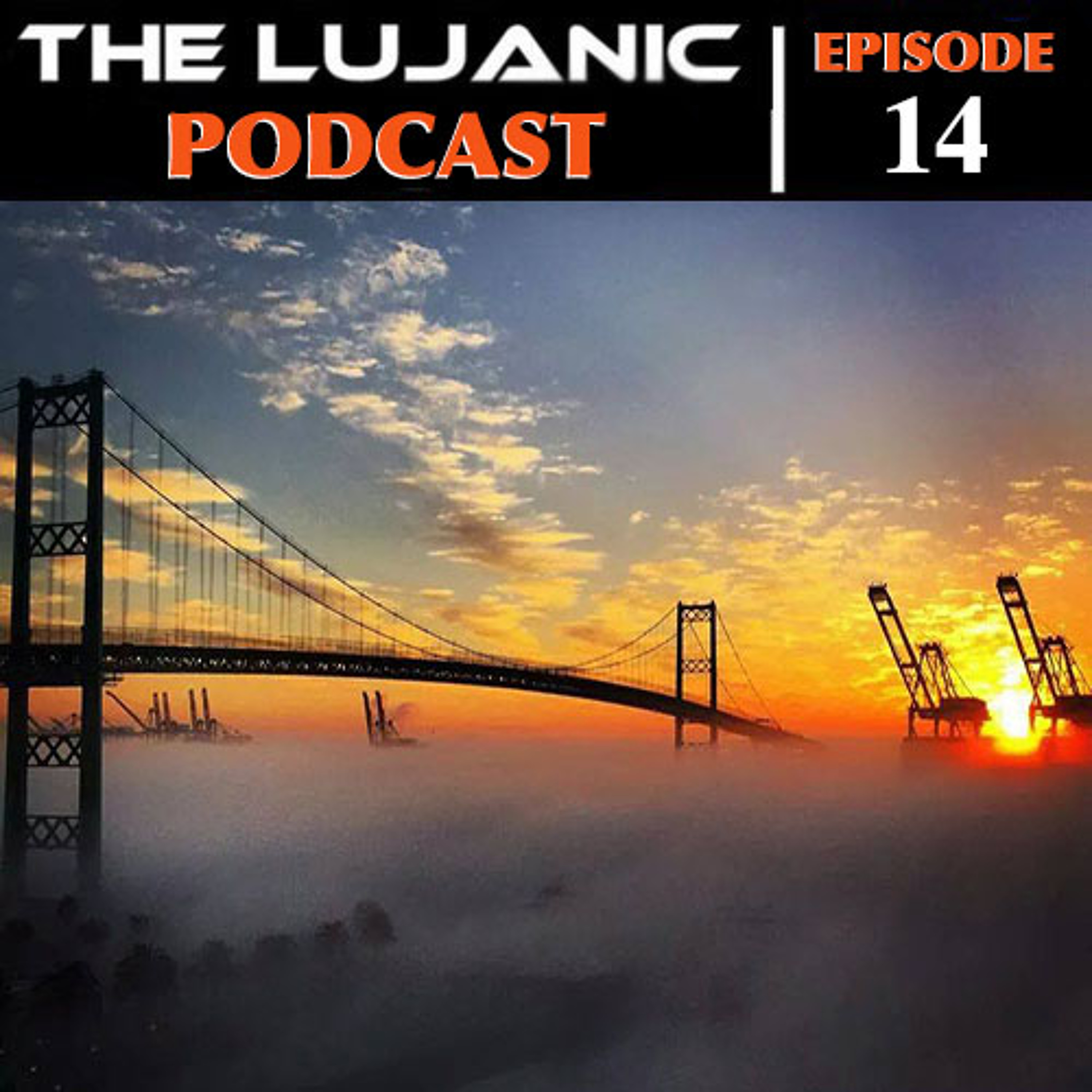 The LuJanic Podcast
