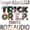 Trick Or E P Skit Ft Brockstar Mp3