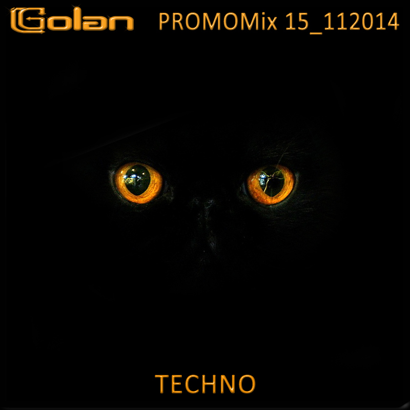 DJ Golan - PromoMix15_112014 (TECHNO) DJ Golan - PromoMix15_112014 (TECHNO)