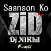 Saanson Ko (Progressive Mix) - Dj NIKhil