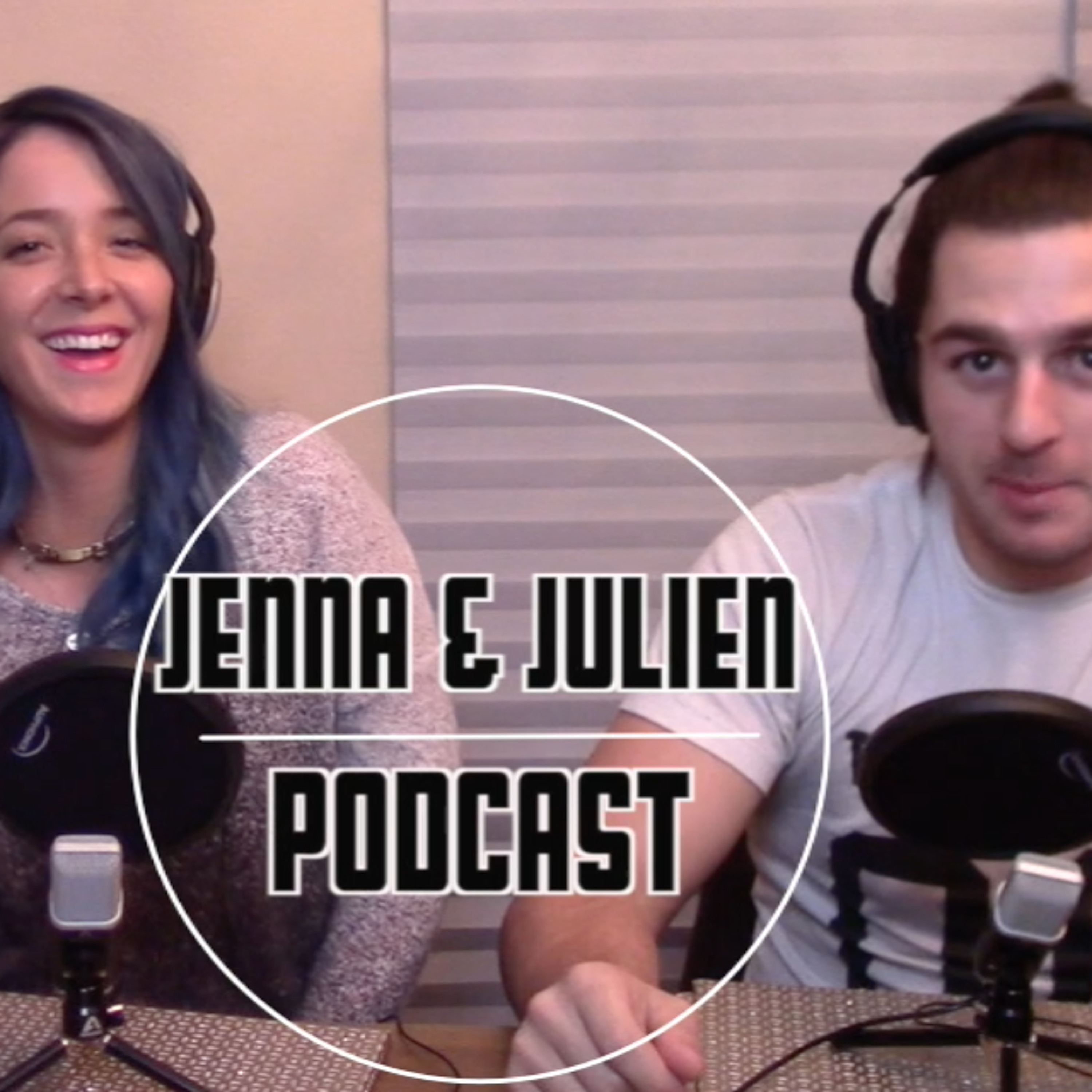 Jenna & Julien Podcast