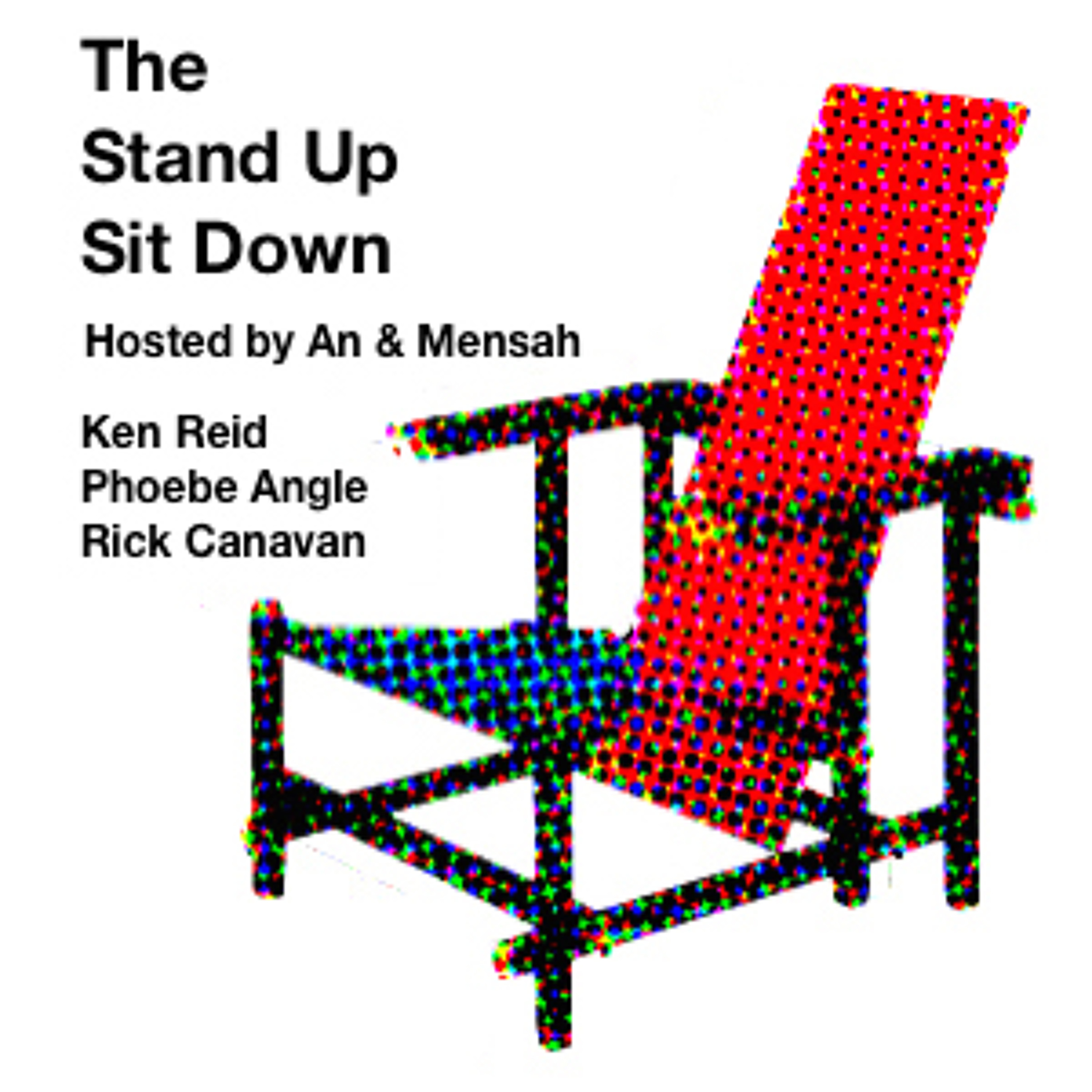 Stand-Up Sit Down #2 (Guests: Ken Reid, Phoebe Angle & Rick Canavan)