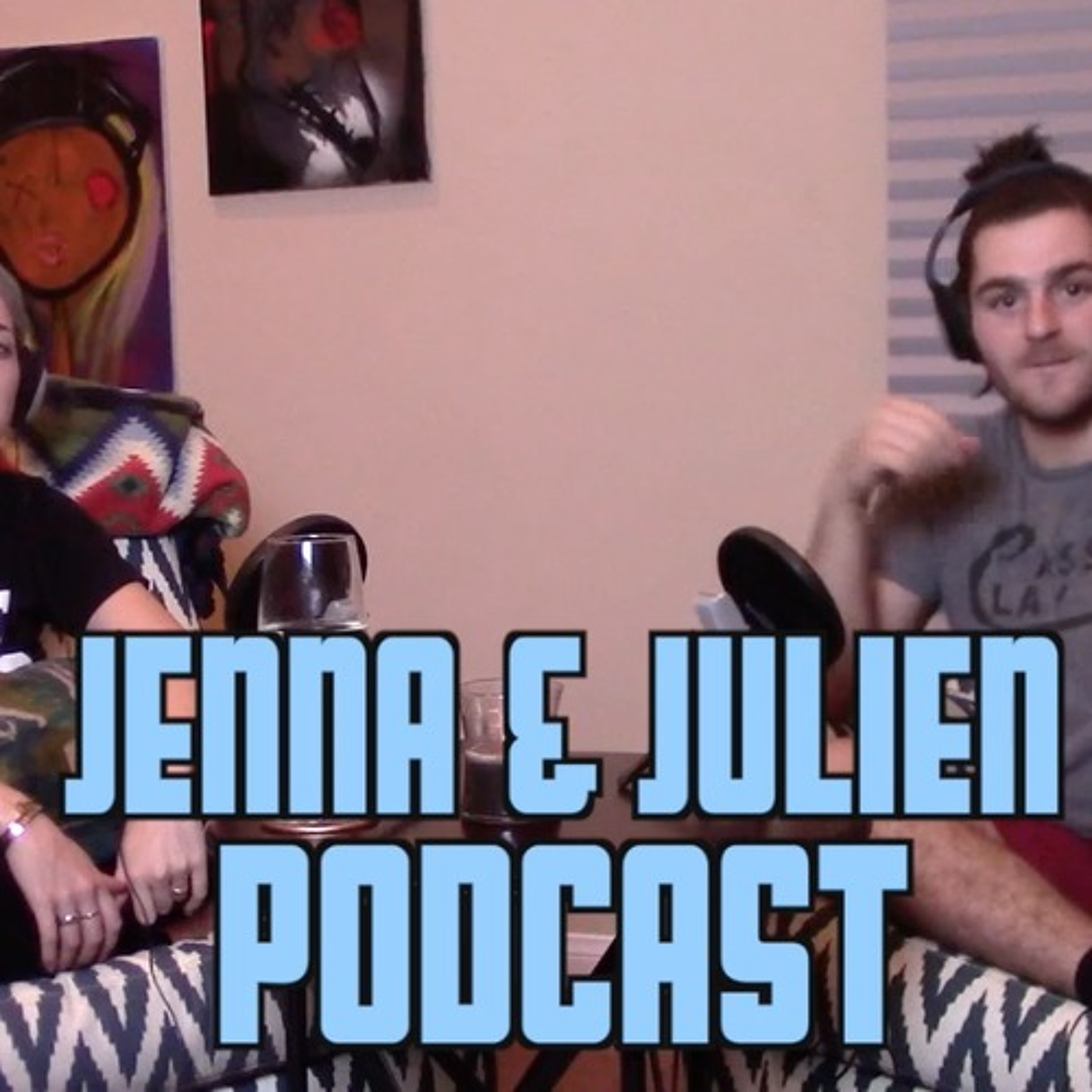 Jenna & Julien Podcast