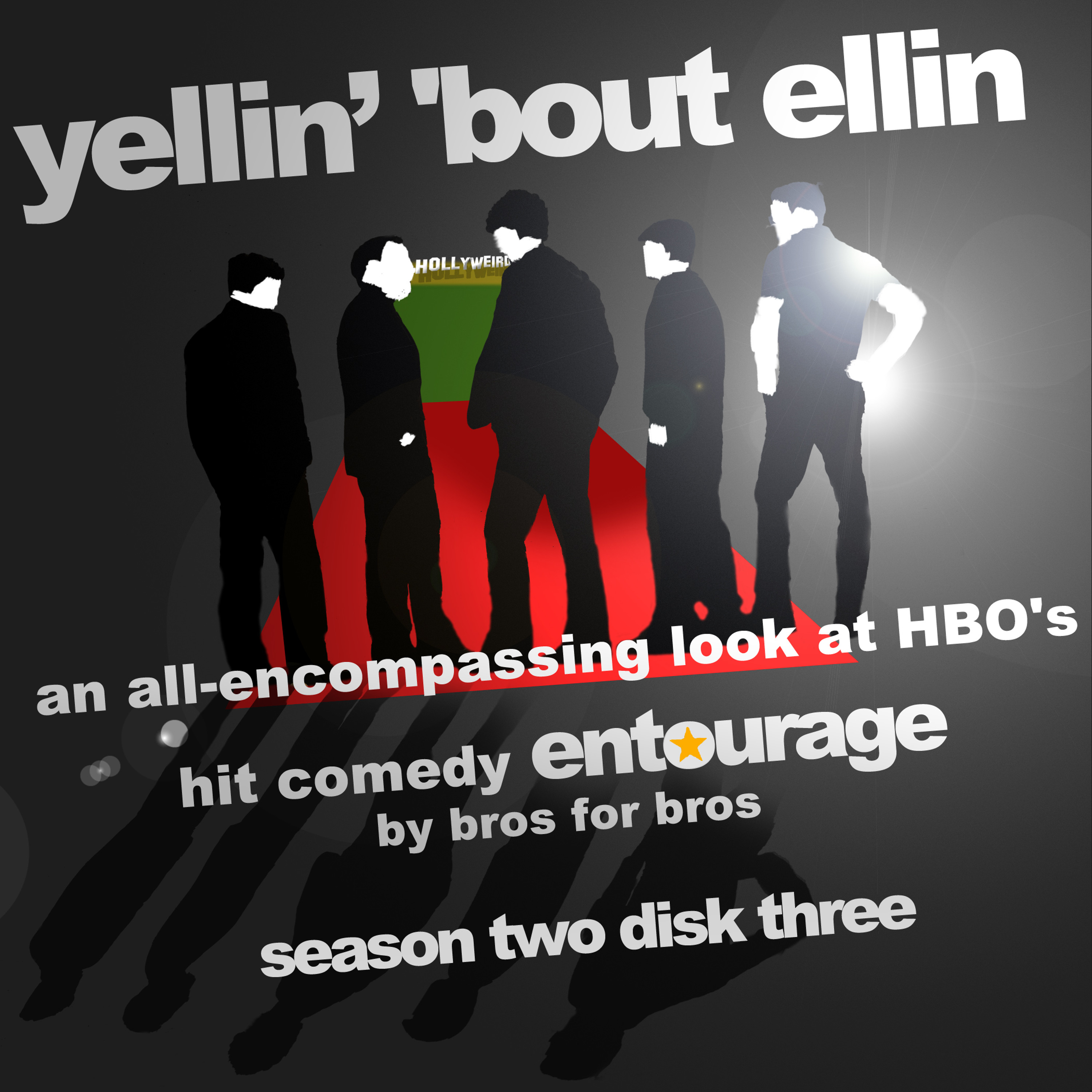 Yellin\' \'Bout Ellin - An Entourage Podcast