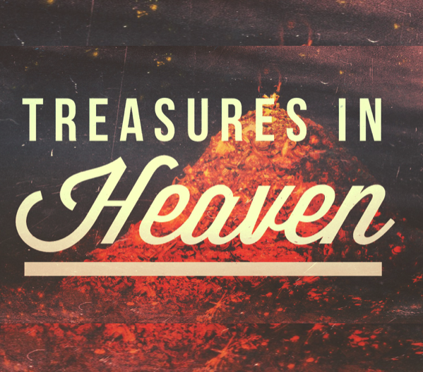 Matthew 6:19-24 | Treasures In Heaven (Pete Denham)