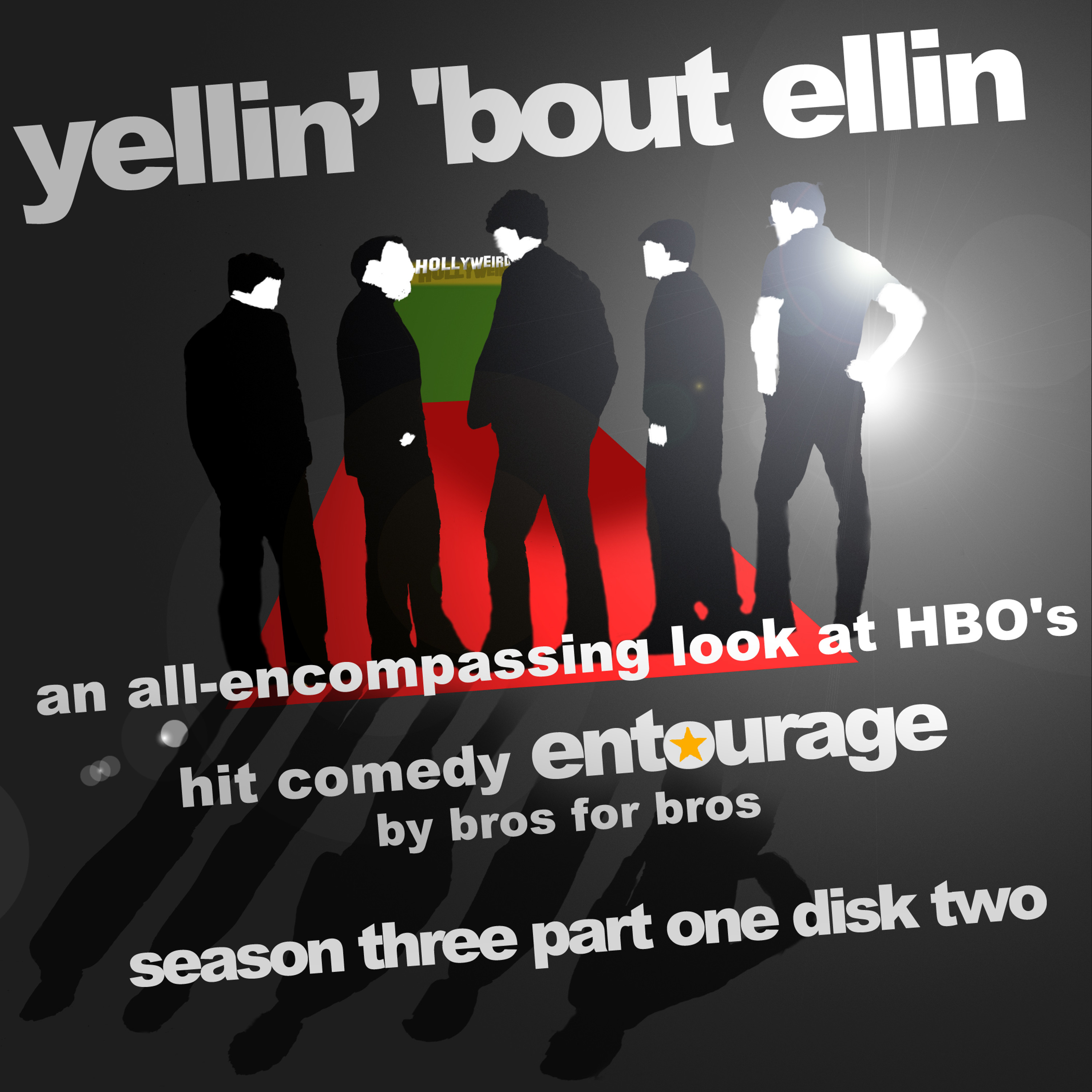 Yellin\' \'Bout Ellin - An Entourage Podcast