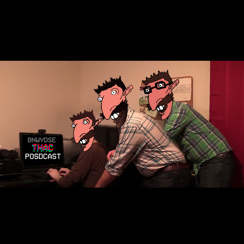 BNWYDSE: The Official THAC Posdcast - Episode 29 BNWYDSE: The Official THAC Posdcast - Episode 29