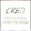 Red Hot Chili Peppers Under The Bridge Creo Remix Mp3