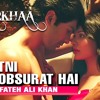 Tu Itni Khoobsurat Hai l Barkh I Rahat Fateh Ali Khan I YouthMaza.Com