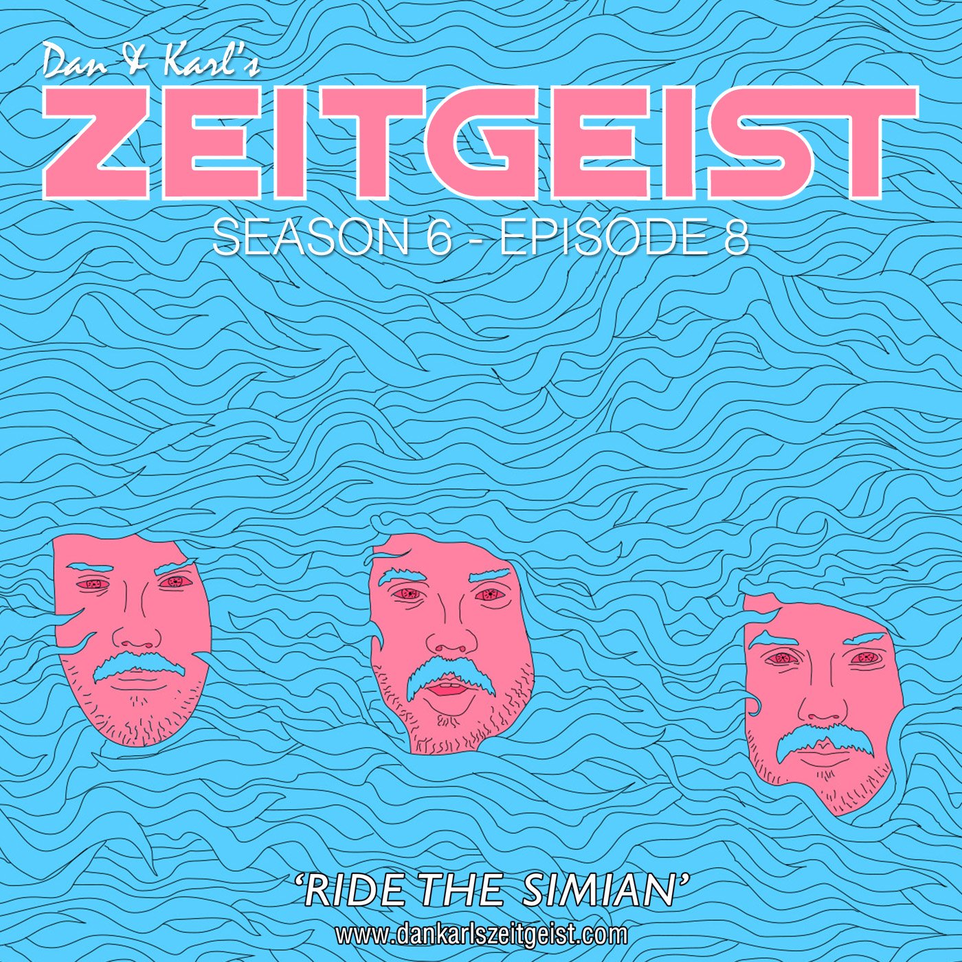 Dan and Karl's Zeitgeist S06E08 - Ride the Simian Dan and Karl's Zeitgeist S06E08 - Ride the Simian