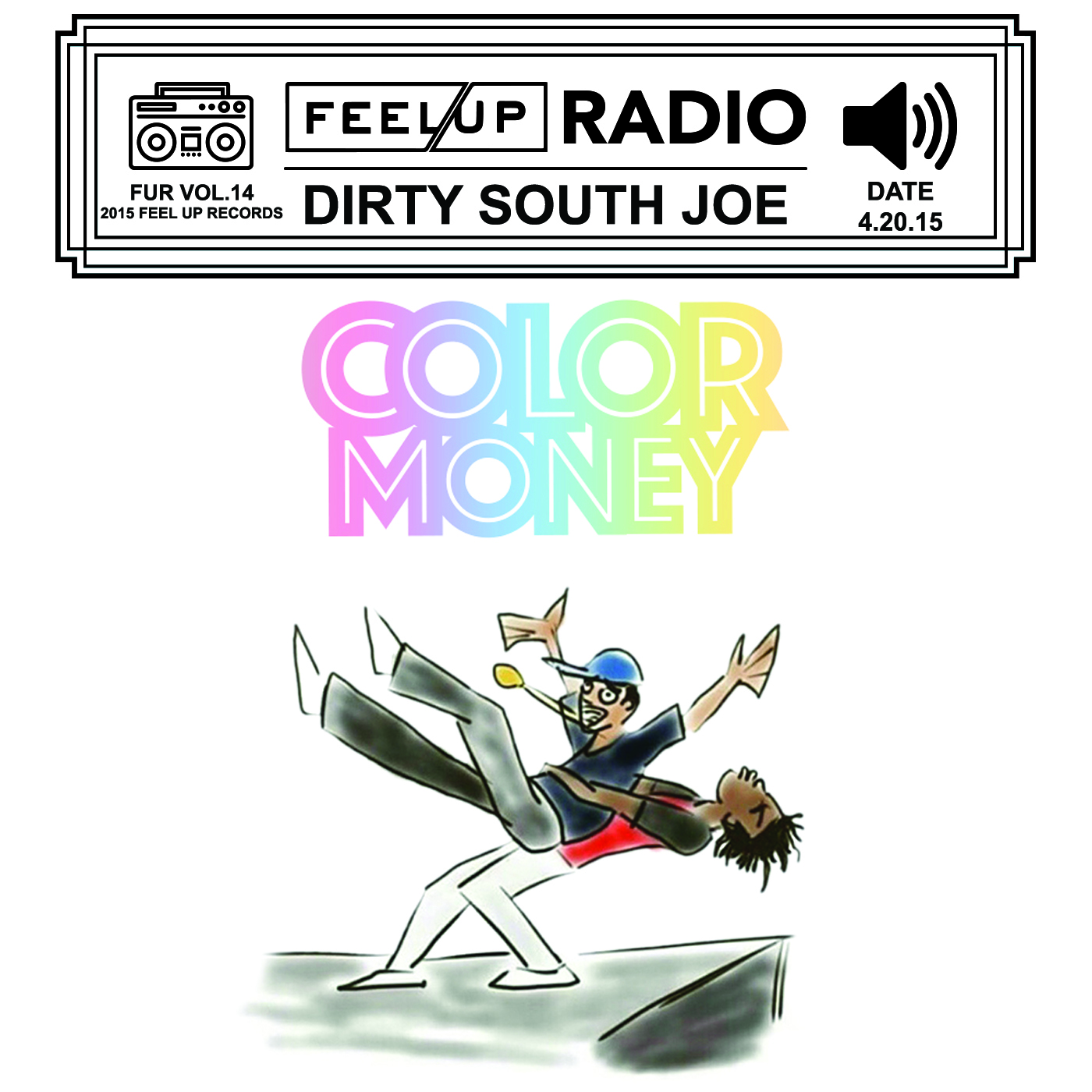 Feel Up Radio Vol.14 - Dirty South Joe - Color Money