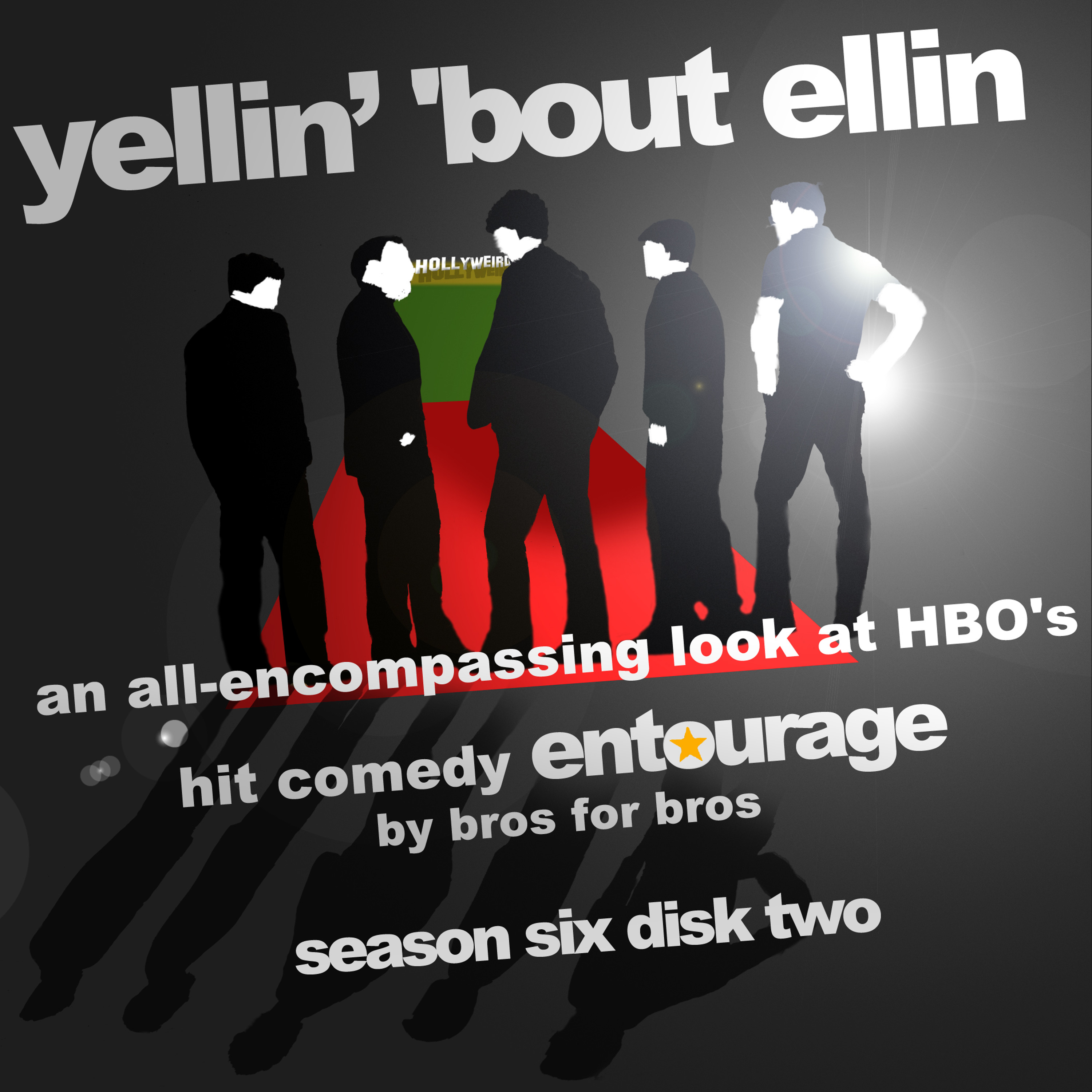 Yellin\' \'Bout Ellin - An Entourage Podcast