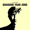 Bahadur Yaar Jung - E Sharp